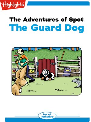 cover image of The Adventures of Spot: The Guard Dog